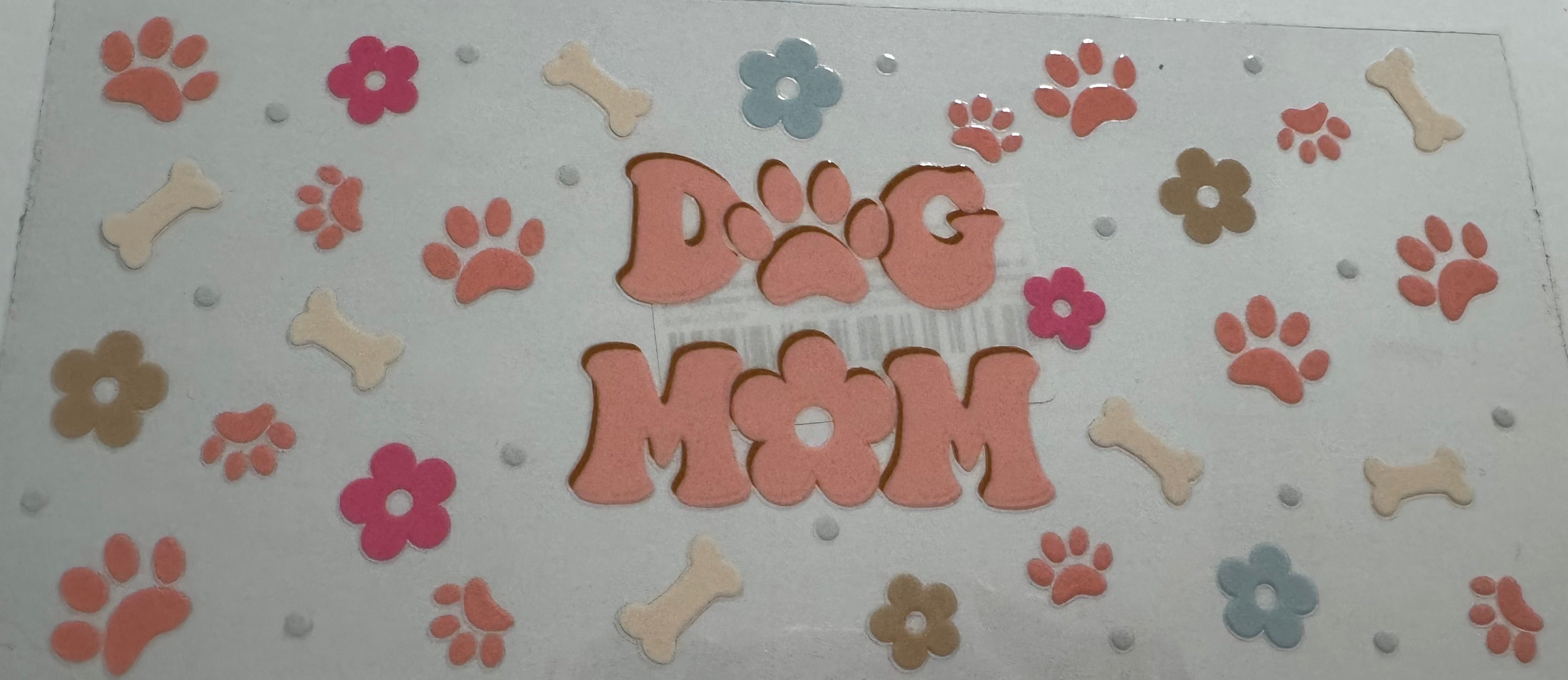 Dog mom 16oz Uv DTF Wrap