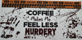 Coffee Makes me feel Murdery 16oz Uv DTF Wrap