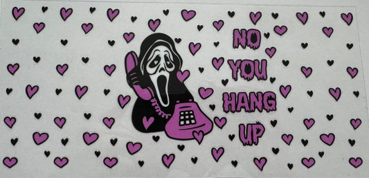 No you hang up 16oz Uv DTF Wrap #2