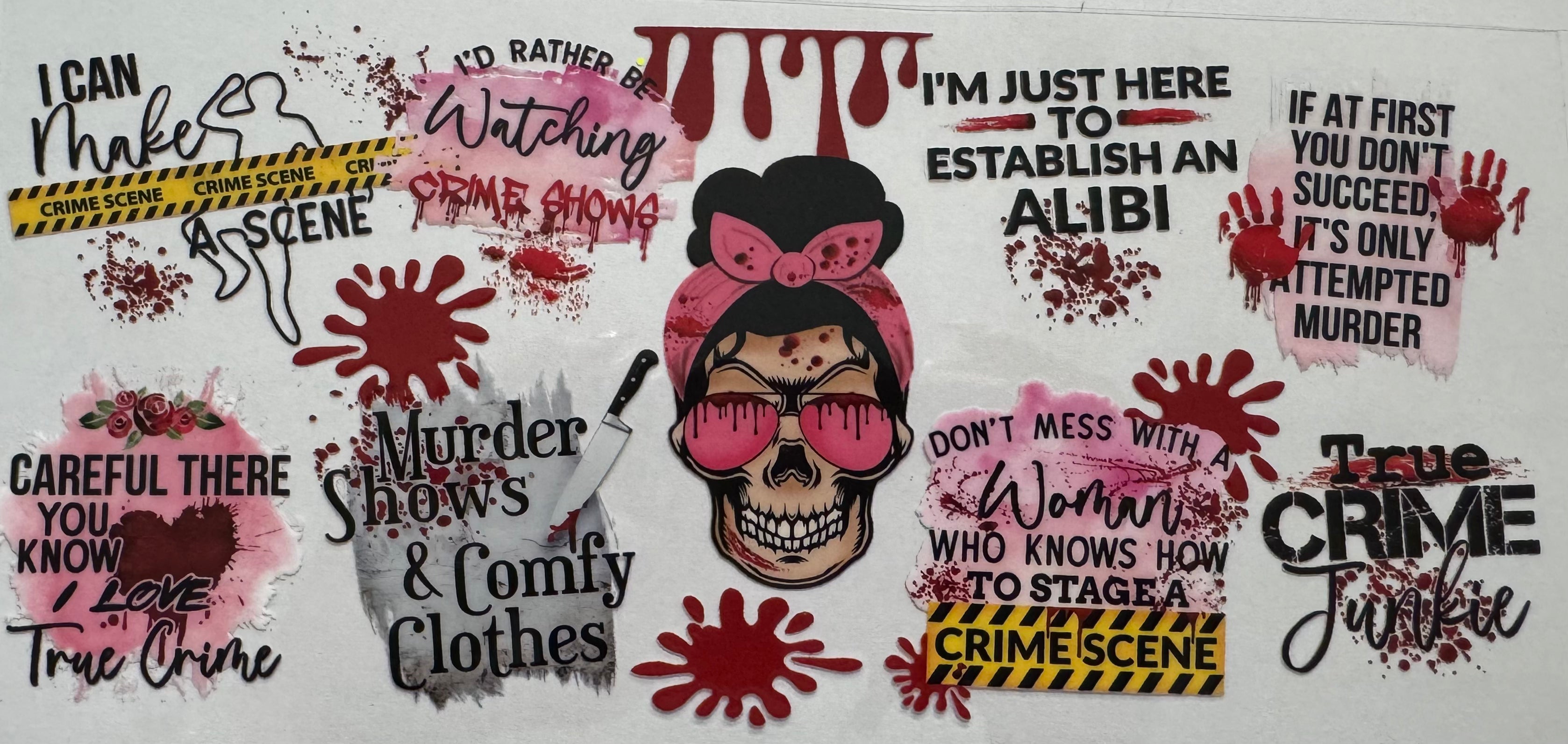 True crime quotes 16oz Uv DTF Wrap