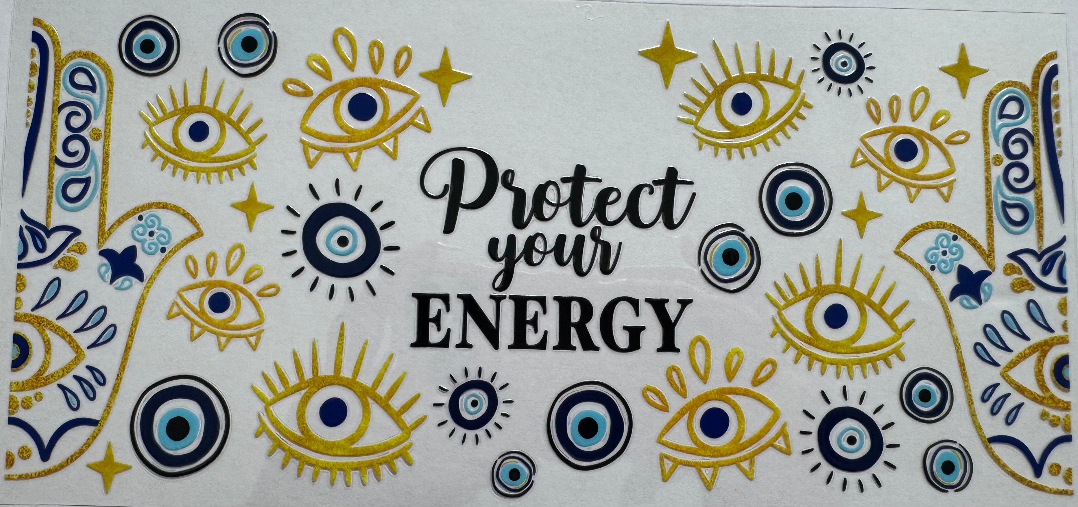 Protect your energy 16oz Uv DTF