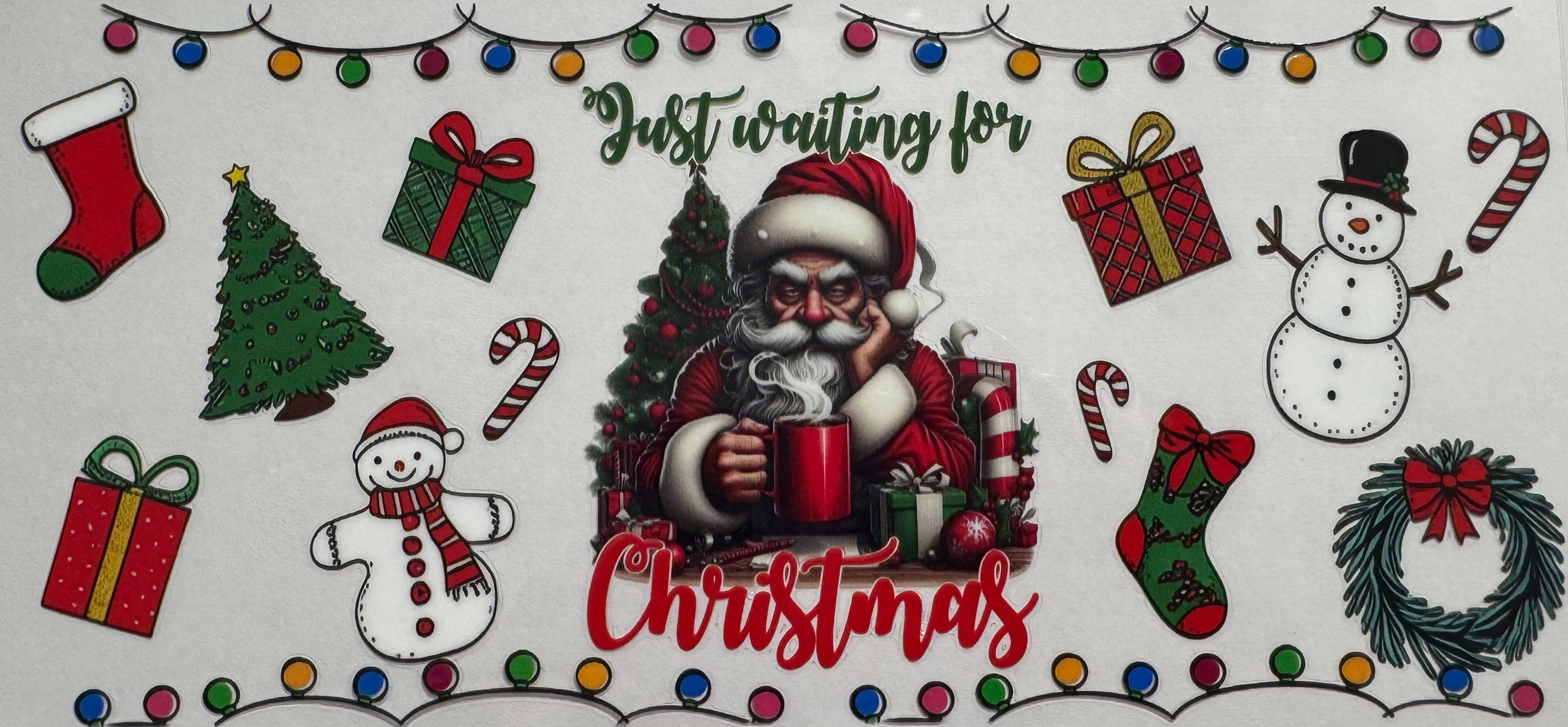 Just waiting for Christmas 16oz Uv DTF Wrap
