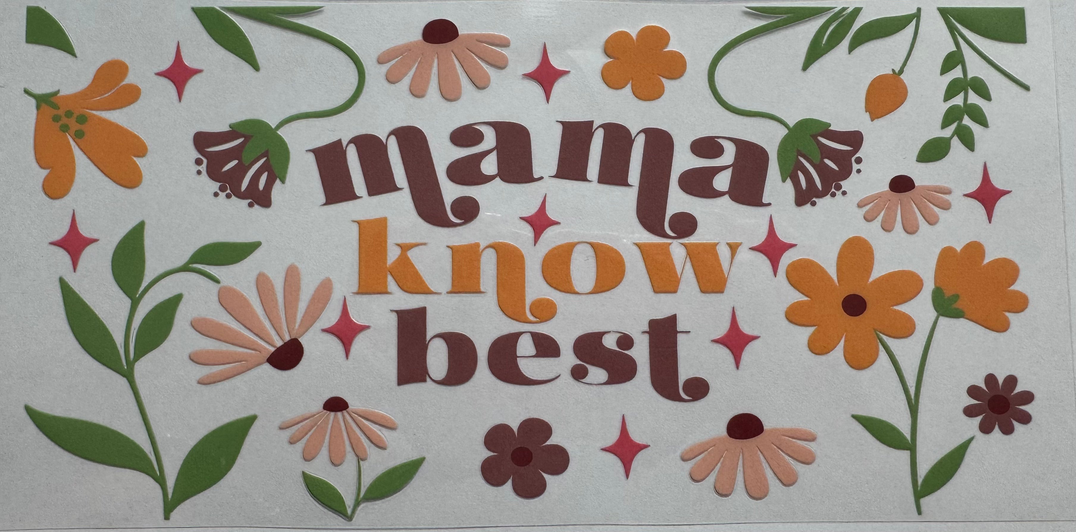 Mama knows best 16oz Uv DTF Wrap