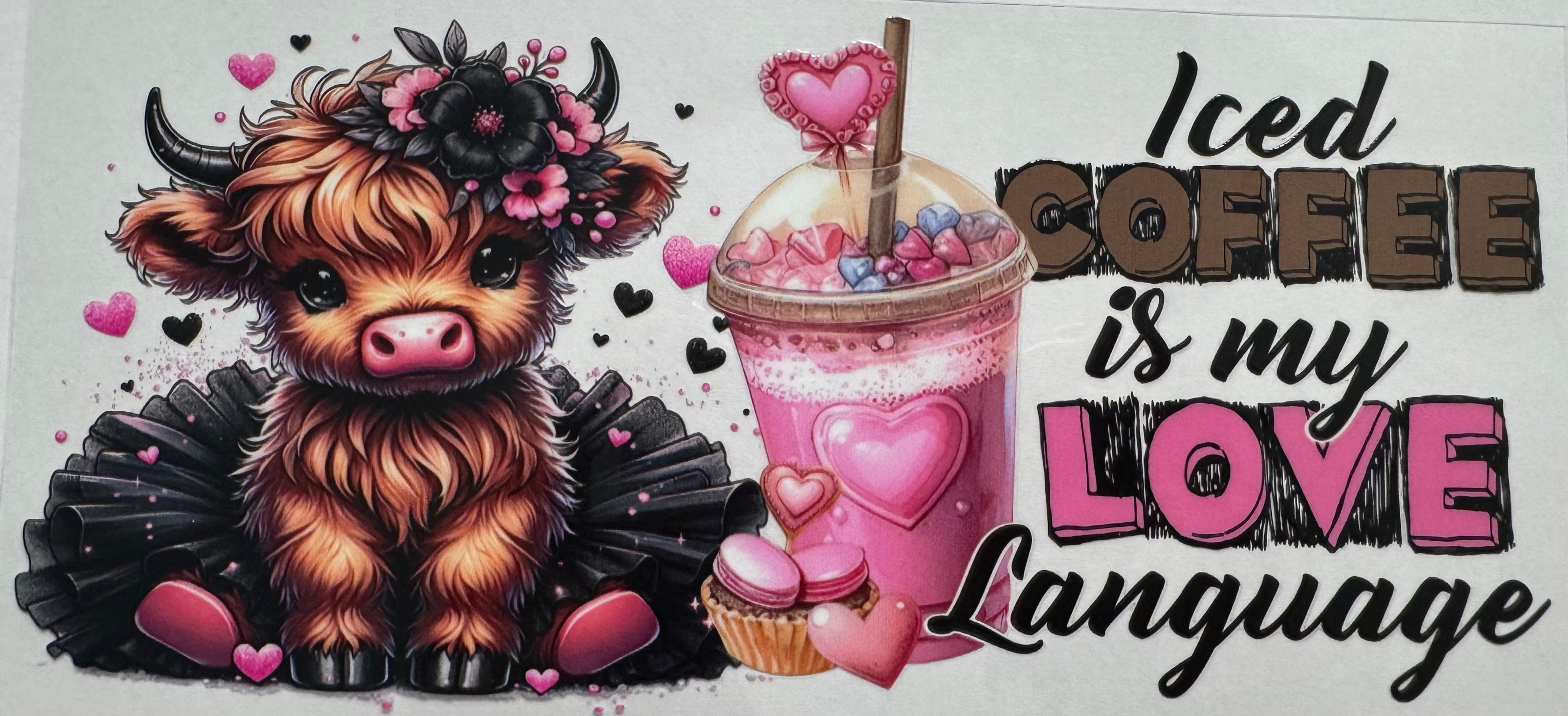 Iced coffee is my love language 16oz Uv DTF Wrap