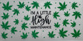 Im a little high maintenance 16oz Uv DTF Wrap