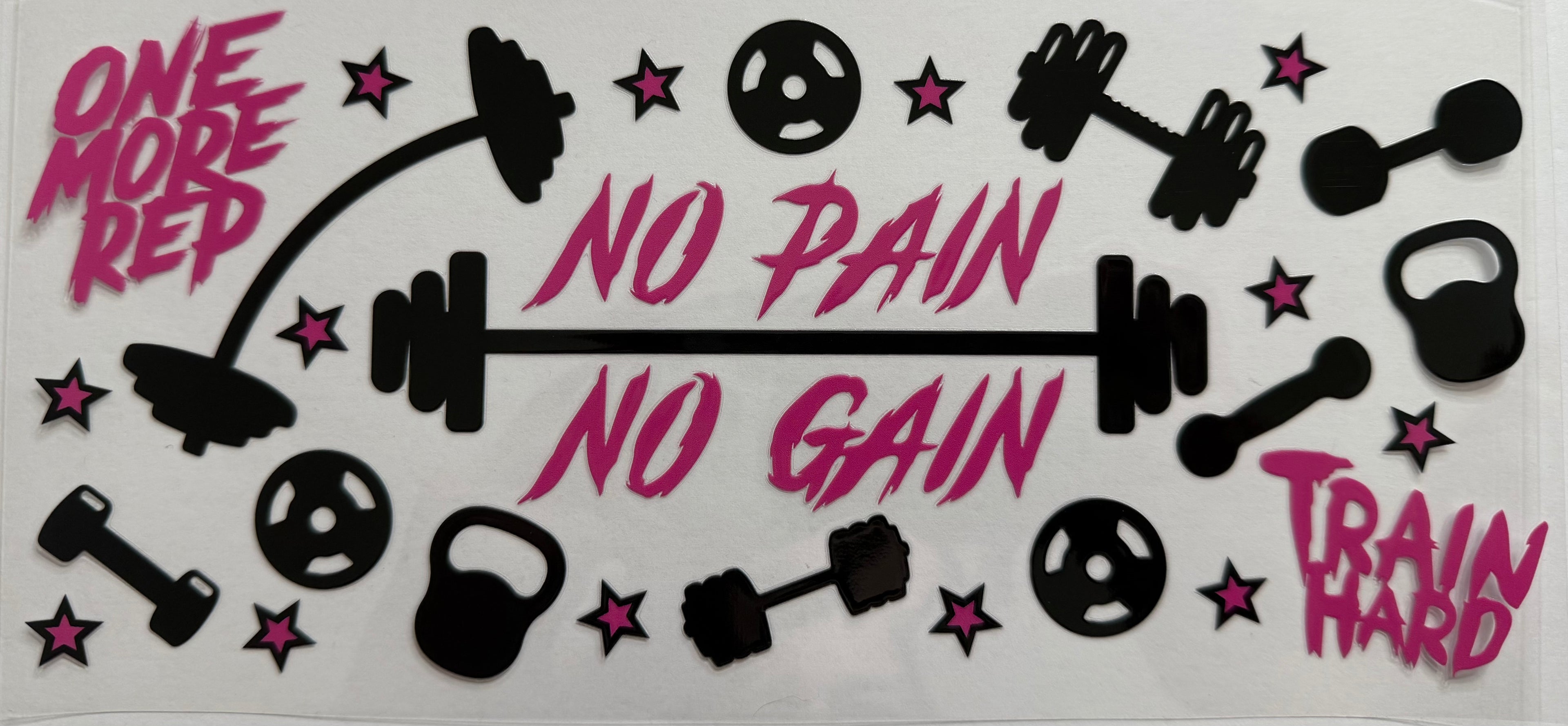 No pain no gain 16oz Uv DTF Wrap