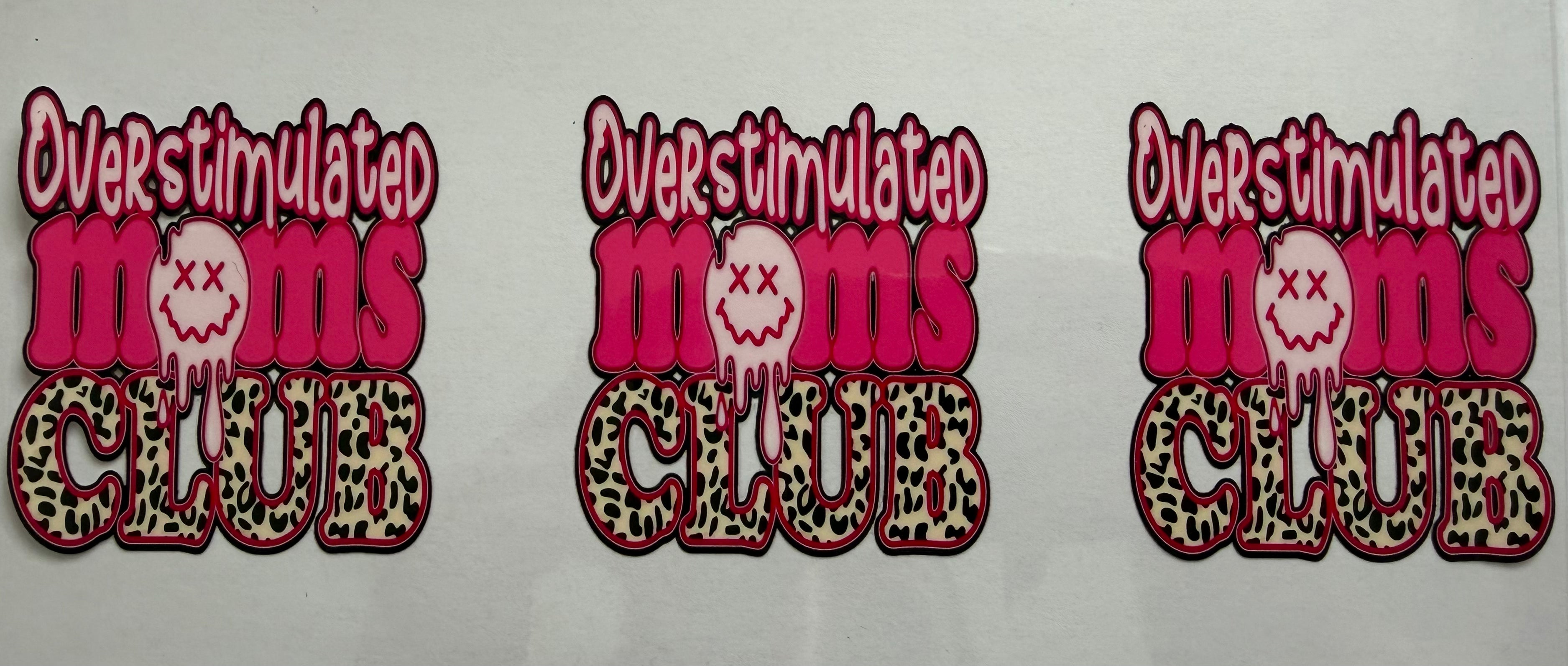 Overstimulated Moms club 16oz Uv DTF Wrap