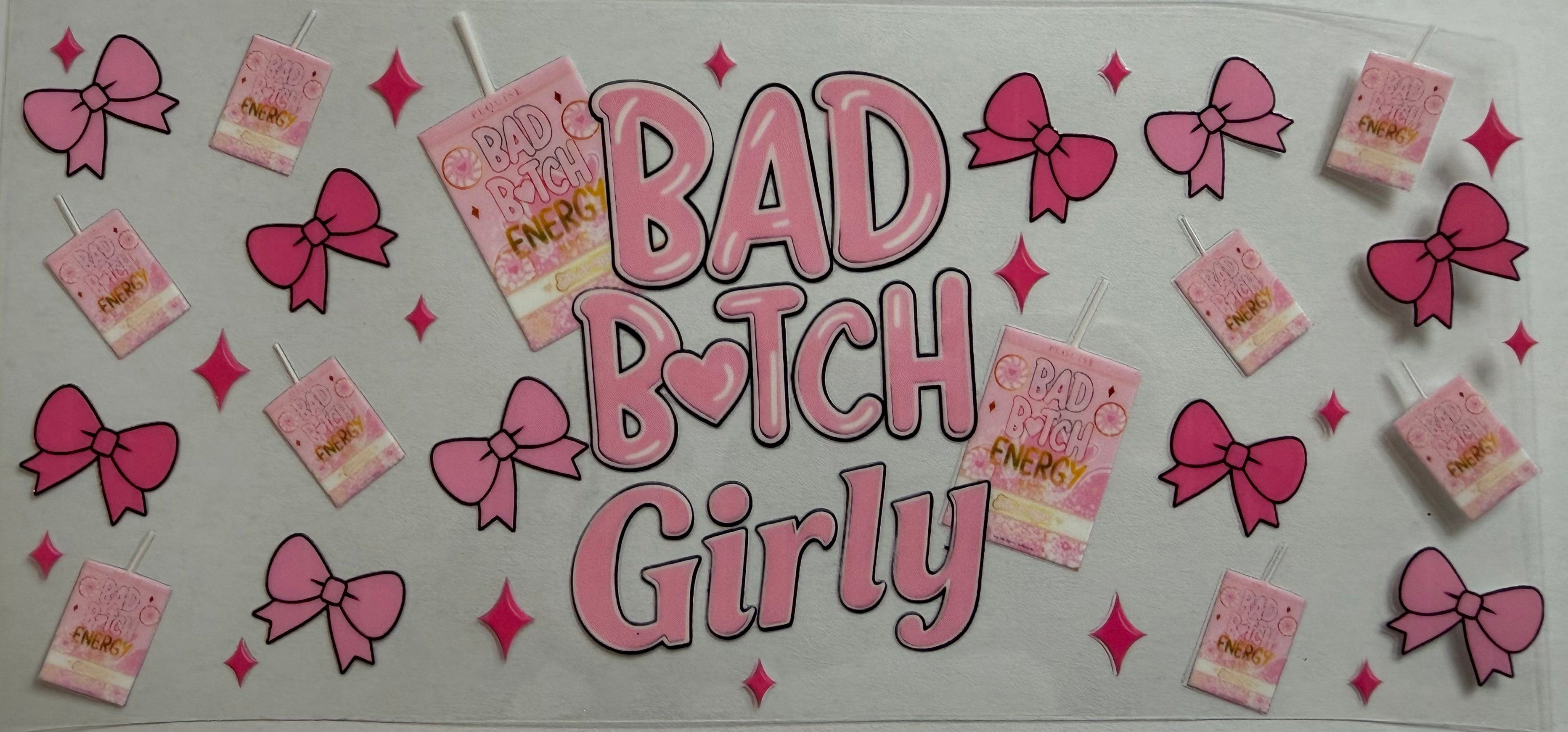Bad Bitch Girly 16oz Uv Dtf wrap