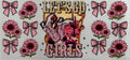 Let's Go Girls 16oz Uv Dtf Wrap