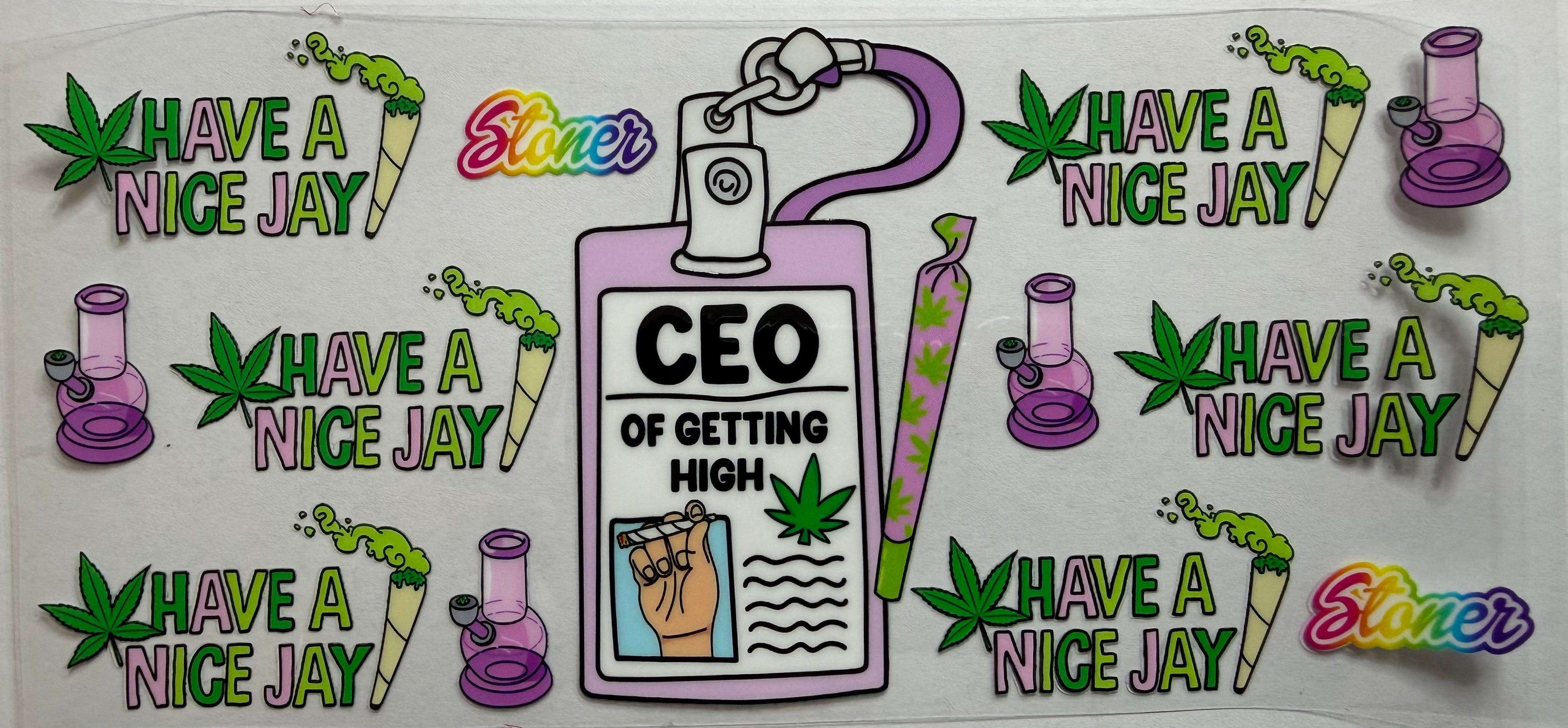 Ceo Of Getting High 16oz Uv Dtf Wrap