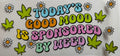Today Good Mood Sponsored By Weed 16oz Uv Dtf Wrap