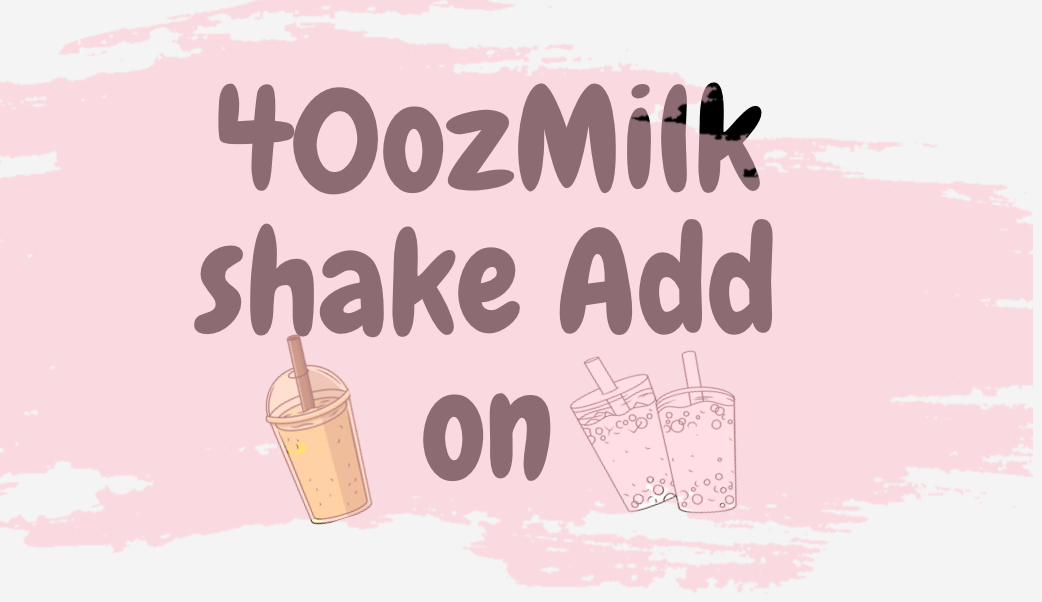 40oz Milkshake Add on